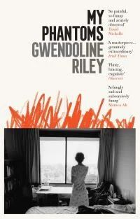 My Phantoms Av Gwendoline Riley