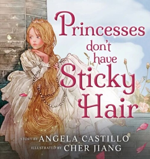 Princesses Don'T Have Sticky Hair Av Angela Castillo