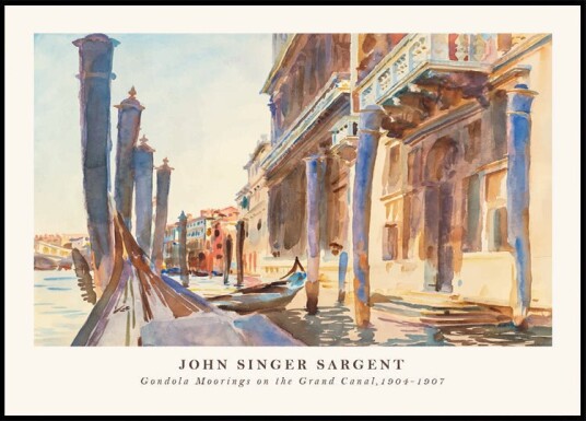 Gondola Moorings Venice Grand Canal John Singer Sargent 1904–1907 Plakat Plakat / 100x150cm Gondola Moorings Venice Grand Canal John Singer Sargent 1904–1907 Plakat Plakat / 100x150cm