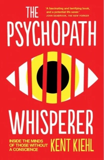 The Psychopath Whisperer Av Kent Kiehl The Psychopath Whisperer Av Kent Kiehl