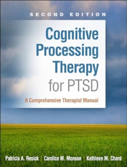 Cognitive Processing Therapy for PTSD Second Edition