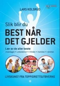 Slik blir du best når det gjelder (Innbundet) Veldig pen bok / som ny