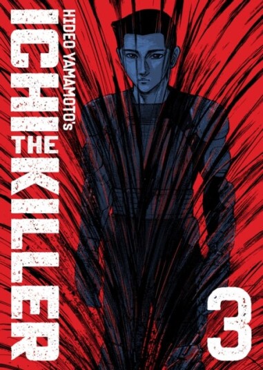 Ichi the Killer Omnibus Vol. 3 Ichi the Killer Omnibus Vol. 3