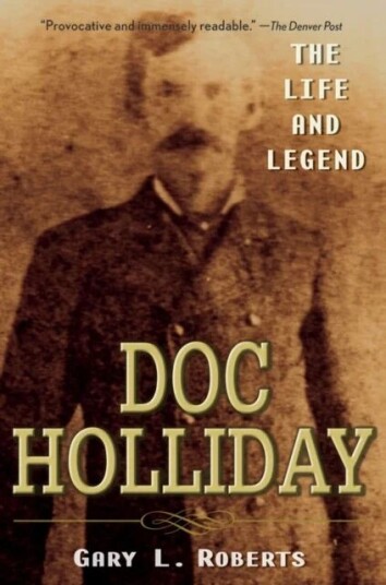 Doc Holliday Av Gary L. Roberts