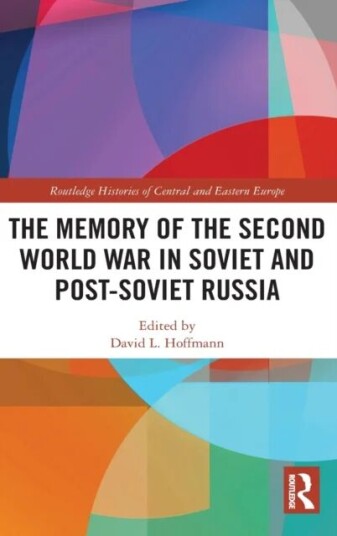 The Memory Of The Second World War In Soviet And Post-Soviet Russia