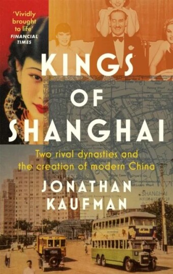 Kings Of Shanghai Av Jonathan Kaufman Kings Of Shanghai Av Jonathan Kaufman
