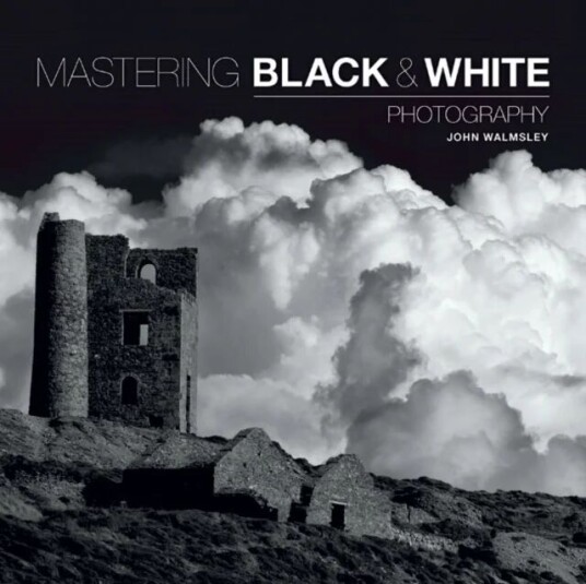 Mastering Black & White Photography Av J Walmsley Mastering Black & White Photography Av J Walmsley