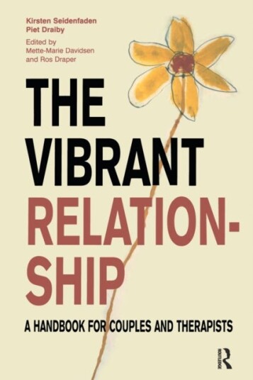 The Vibrant Relationship  A Handbook for Couples and Therapists