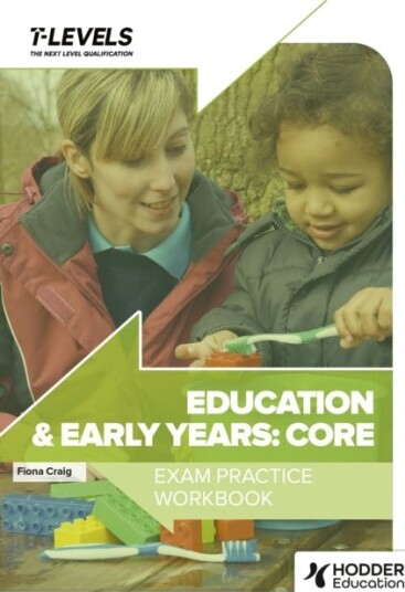 Education and Early Years T Level Exam Practice Workbook