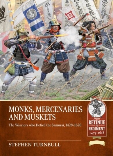 Monks Mercenaries and Muskets
