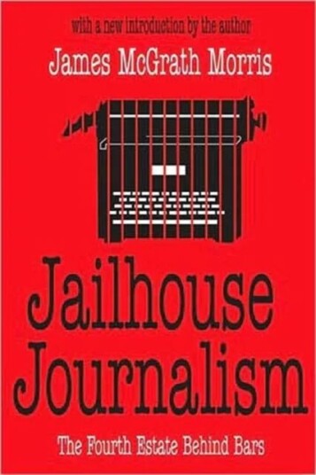 Jailhouse Journalism Av James Mcgrath Morris