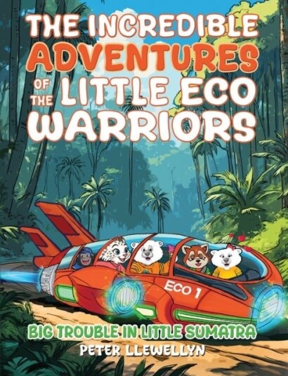 The Incredible Adventures of the Little Eco Warriors: Big Trouble in Little Sumatra The Incredible Adventures of the Little Eco Warriors: Big Trouble in Little Sumatra