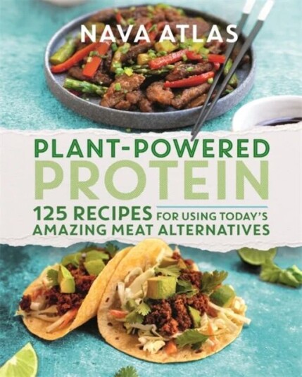 Plant-Powered Protein Av Nava Atlas