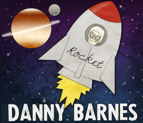 Danny Barnes Rocket CD