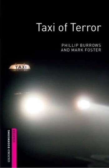 Oxford Bookworms Library: Starter Level:: Taxi Of Terror Av Phillip Burrows, Mark Foster