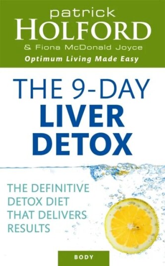 The 9-Day Liver Detox Av Patrick Holford, Fiona Mcdonald Joyce