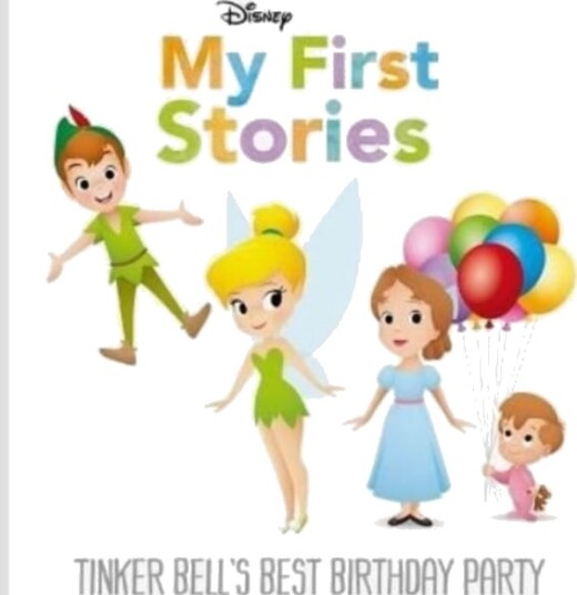 Disney My First Stories: Tinker Bell's Best Birthday Party