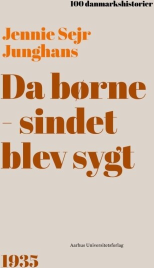 Da Barnehjernen Ble Syk | Jennie Sejr Junghans | Språk: Dansk