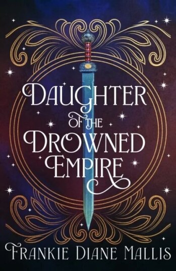Daughter Of The Drowned Empire Av Frankie Diane Mallis