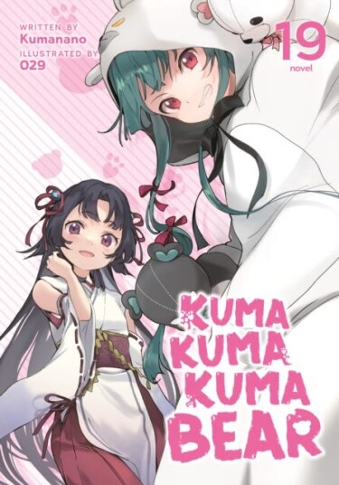 Kuma Kuma Kuma Bear (Light Novel) Vol. 19 Kuma Kuma Kuma Bear (Light Novel) Vol. 19