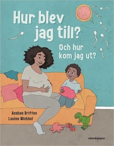 Rabén&Sjögren Hvordan Ble Jeg Til? Og Hvordan Kom Jeg Ut