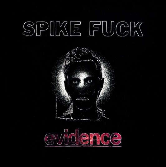 Spike Fuck evidence CD