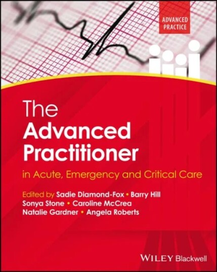 The Advanced Practitioner In Acute, Emergency And Critical Care The Advanced Practitioner In Acute, Emergency And Critical Care