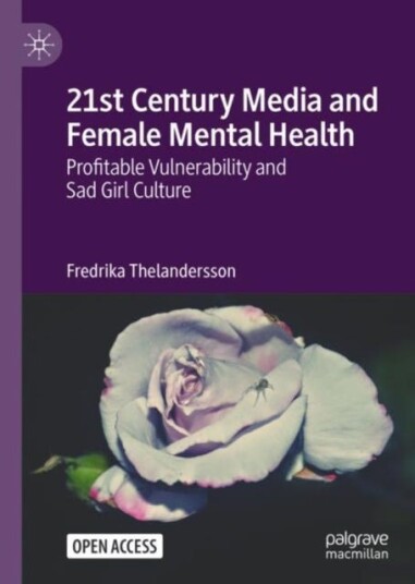 21st Century Media And Female Mental Health Av Fredrika Thelandersson