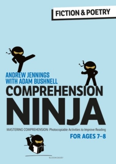 Comprehension Ninja For Ages 7-8: Fiction & Poetry Av Andrew Jennings, Adam (Professional Author Uk) Bushnell