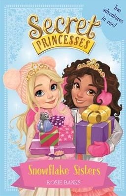 Secret Princesses: Snowflake Sisters  Two adventures in one! Special