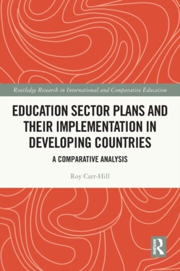 Education Sector Plans And Their Implementation In Developing Countries Av Roy Carr-Hill