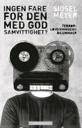 Ingen Fare For Den Med God Samvittighet? Av Sidsel Meyer
