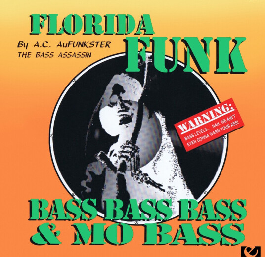Ac Aufunkster Florida Funk: Bass Bass Bass & Mo Bass CD