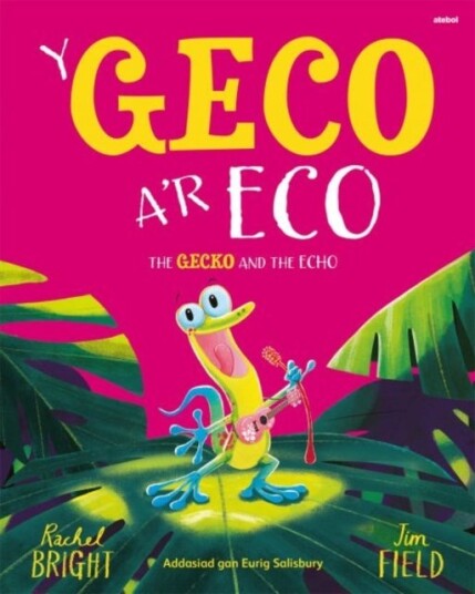 Geco a'r Eco Y / Gecko and the Echo The Geco a'r Eco Y / Gecko and the Echo The