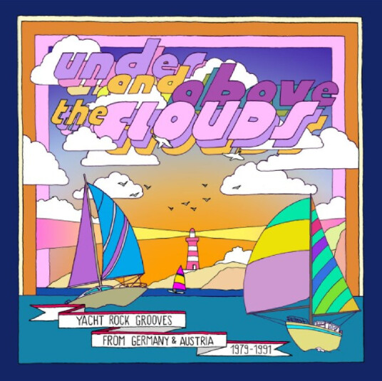 Under And Above The Clouds Yacht Rock Grooves from Germany & Austria 19791991