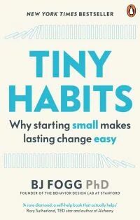 Tiny Habits Av Bj (Behaviour Scientist) Fogg