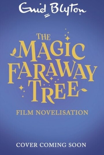 The Magic Faraway Tree: The Magic Faraway Tree FILM NOVELISATION The Magic Faraway Tree: The Magic Faraway Tree FILM NOVELISATION