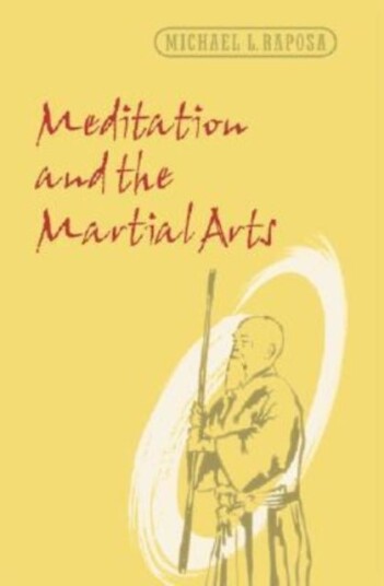 Meditation and the Martial Arts Meditation and the Martial Arts