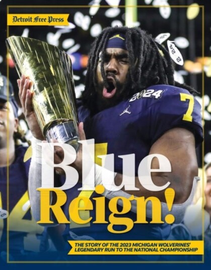 Blue Reign!  The Story of the 2023 Michigan Wolverines' Legendary Run to the National Championship