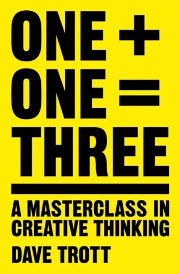 One Plus One Equals Three Av Dave Trott