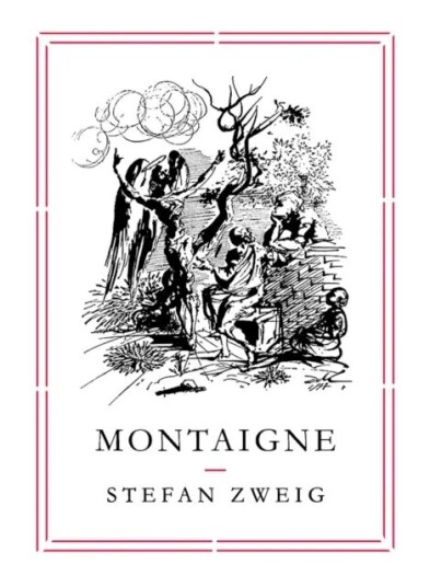 Montaigne Av Stefan (Author) Zweig