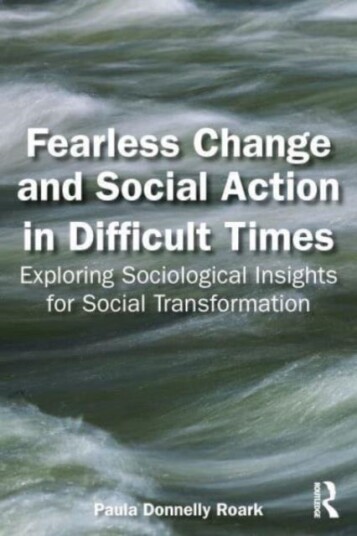Fearless Change and Social Action in Difficult Times Fearless Change and Social Action in Difficult Times