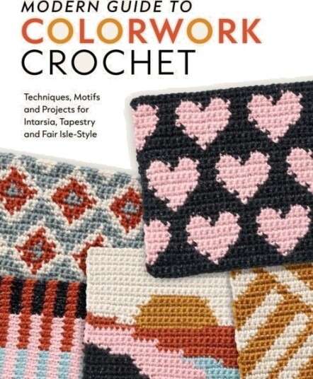 Modern Guide to Colorwork Crochet