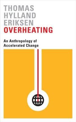 Overheating Av Thomas Hylland Eriksen