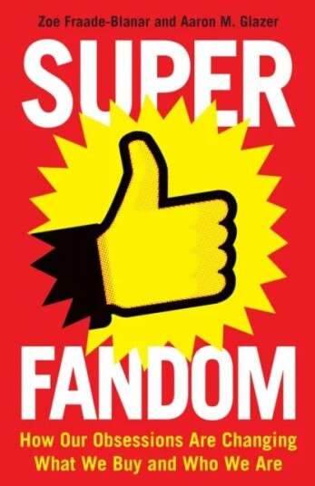 Superfandom Av Zoe Fraade-Blanar, Aaron M. Glazer