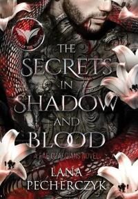 Pecherczyk Lana The Secrets in Shadow and Blood