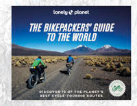Lonely Planet The Bikepackers' Guide To The World Av Lonely Planet