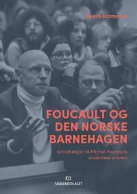 Foucault Og Den Norske Barnehagen Av Svein Hammer