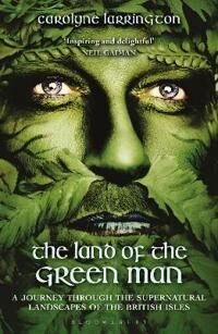 The Land Of The Green Man Av Carolyne (Official Fellow And Tutor In Medieval English Literature. Professor Of Medieval European Literature University The Land Of The Green Man Av Carolyne (Official Fellow And Tutor In Medieval English Literature. Professor Of Medieval European Literature University