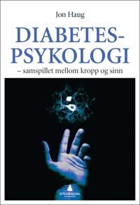 Diabetespsykologi Av Jon Haug Diabetespsykologi Av Jon Haug